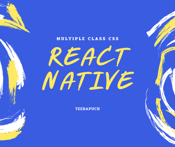 Multiple Class CSS ใน React Native ทำอย่างไร