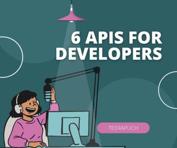 6 APIs แนะนำสำหรับ Developers